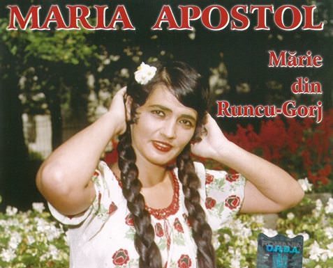 Maria Apostol - Marie din Runcu Gorj